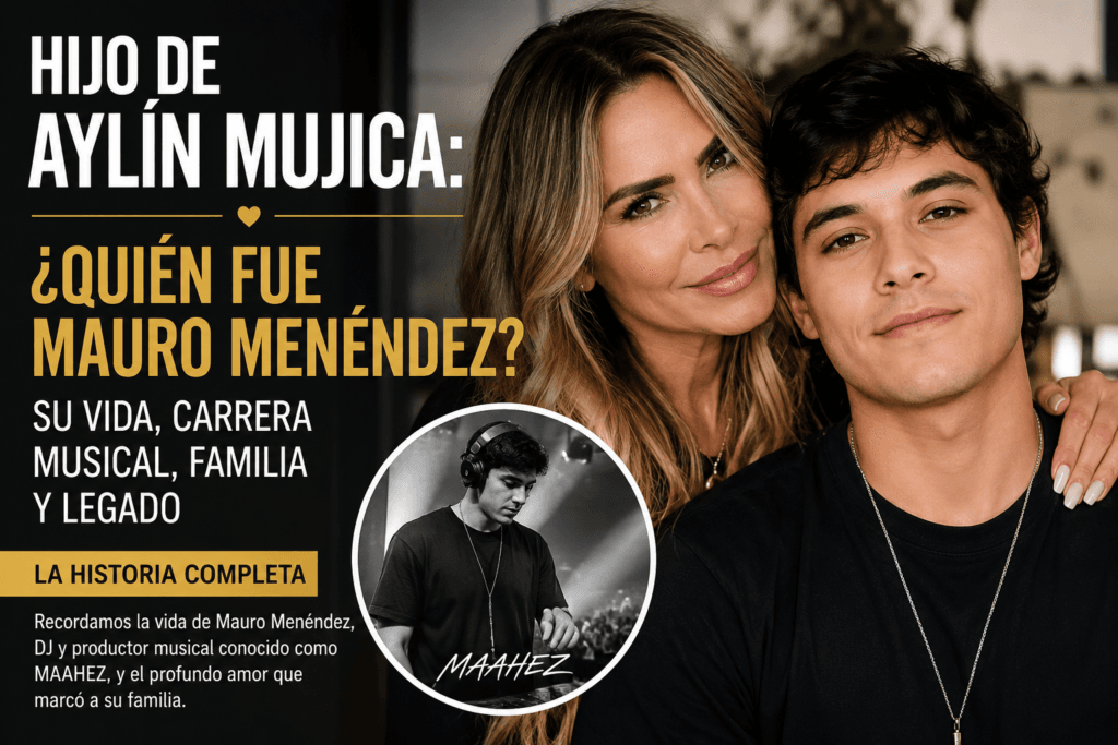 Aylín Mujica with her son Mauro Menéndez, known as DJ MAAHEZ, featured in a CLIMAX Magazine editorial about his life, music career, family, and legacy.