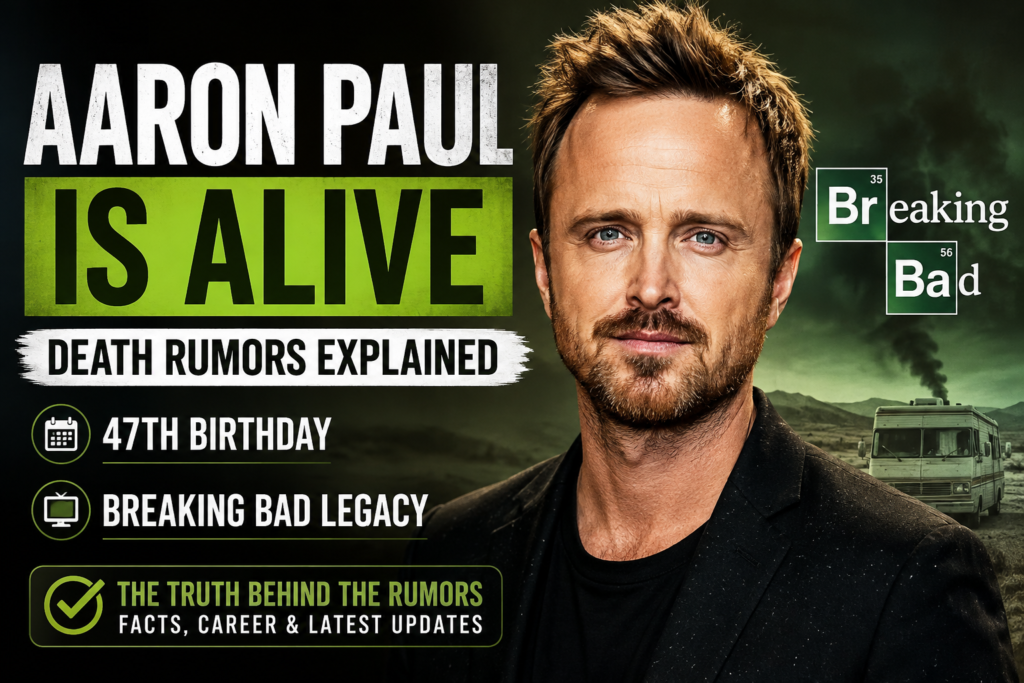 Aaron Paul is alive, 47th birthday and Breaking Bad death rumors explained