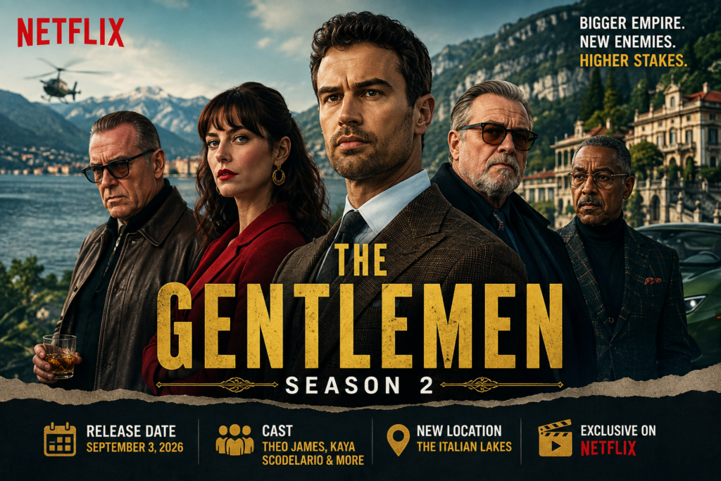 The Gentlemen Season 2 featuring Theo James and Kaya Scodelario with the Italian Lakes setting